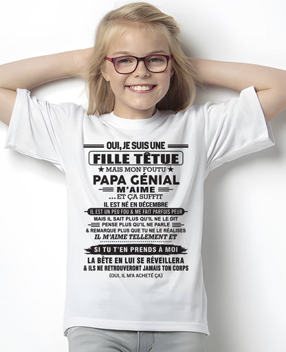 DÉCEMBRE - Oui, je suis une fille têtue – T-shirt | Cadeau d’anniversaire de papa pour sa fille - TLEE12 / fr12 (SKU12-214-12)