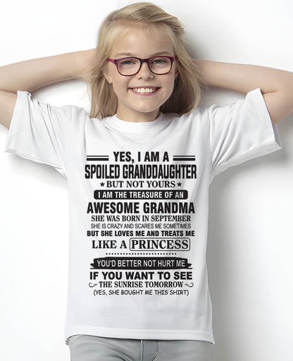 SEPTEMBER - YES, I AM A SPOILED GRANDDAUGHTER BUT NOT YOURS I AM THE TREASURE OF AN AWESOME GRANDMA - FROM GRANDMA - TLEE09 (SKU10-104-09)