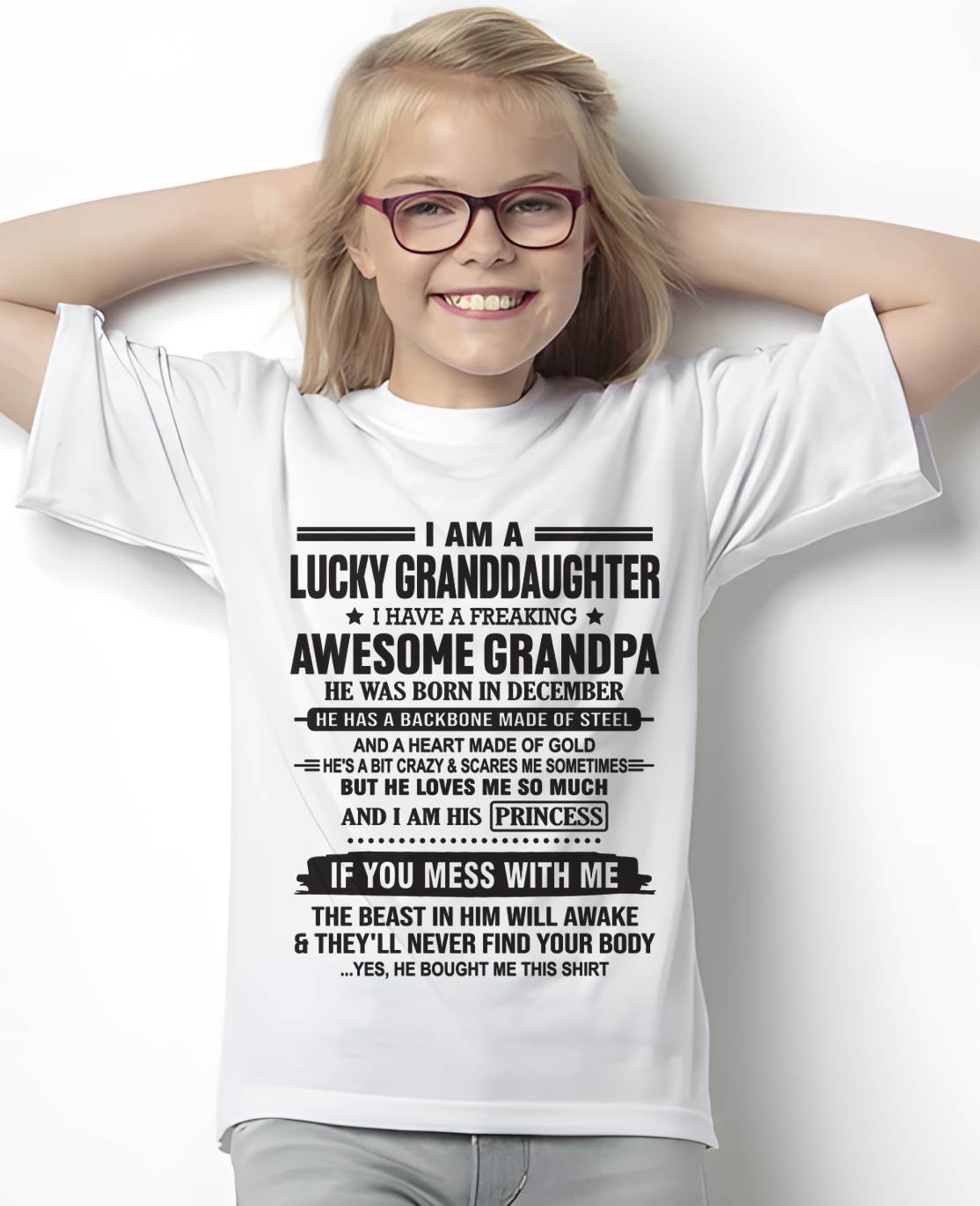 DECEMBER - I AM A LUCKY GRANDDAUGHTER  I HAVE A FREAKING AWESOME GRANDPA - FROM GRANDPA - TLEE12 (SKU11-122-12)