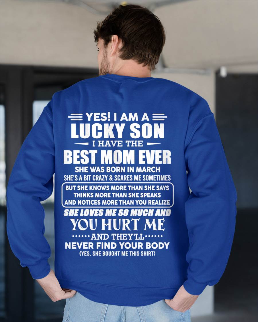 MARCH - YES! I AM A LUCKY SON I HAVE THE BEST MOM EVER - FROM MOM - TLEE03 (SKU2603-145-03)
