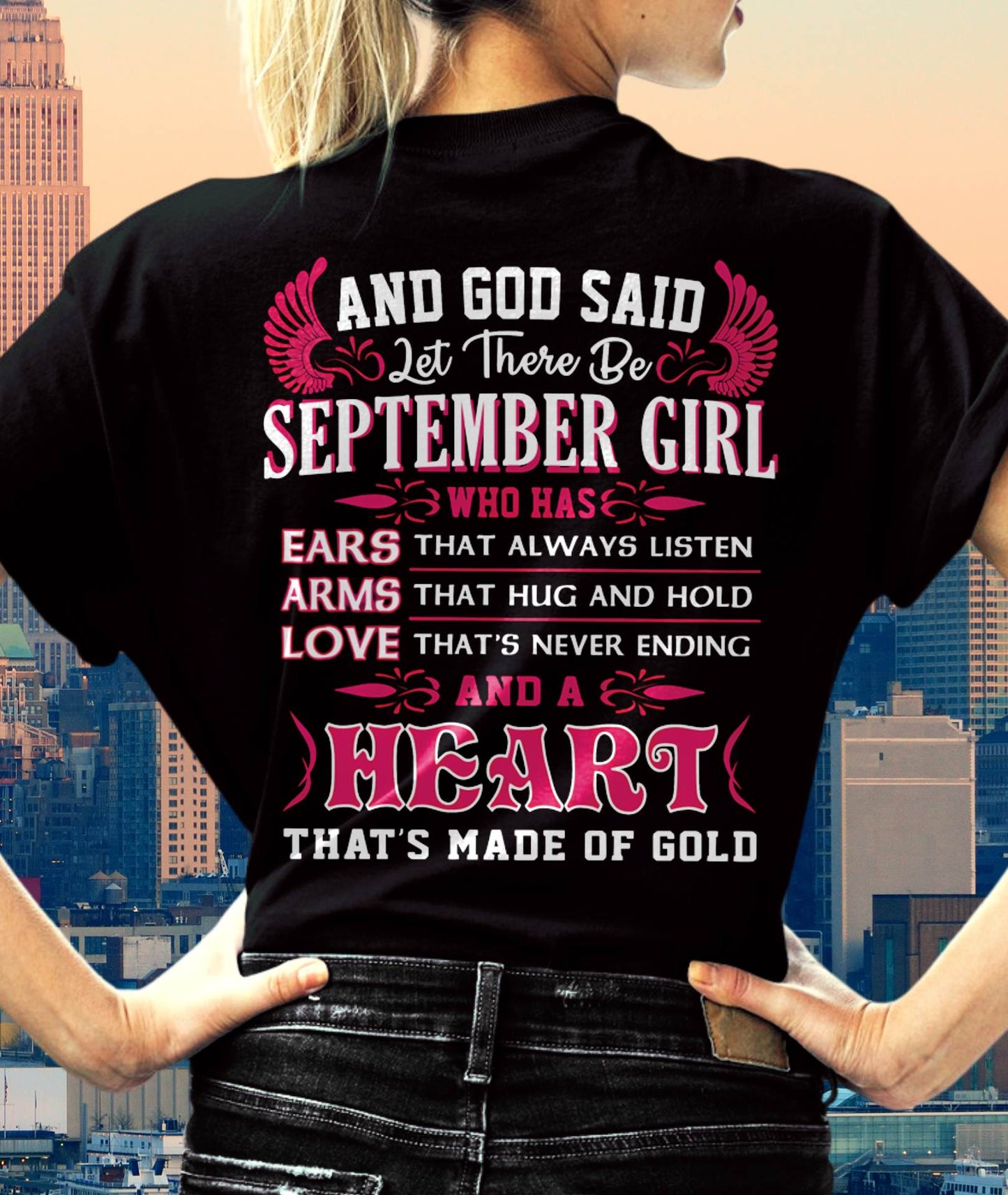SEPTEMBER GIRL – EARS THAT LISTEN ARMS THAT HUG LOVE NEVER ENDING HEART OF GOLD - FOR WOMEN - TLEE09 (SKU09-75-09)