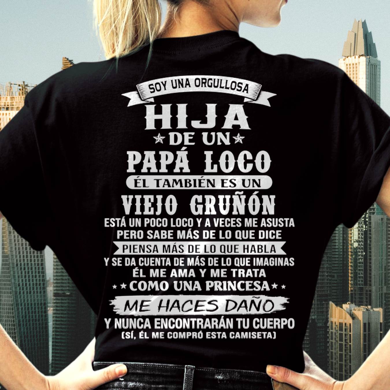 HIJA DE UN PAPÁ LOCO SHIRT - REGALO DE PAPÁ  - TLEE00 (SKU2606-229-00)