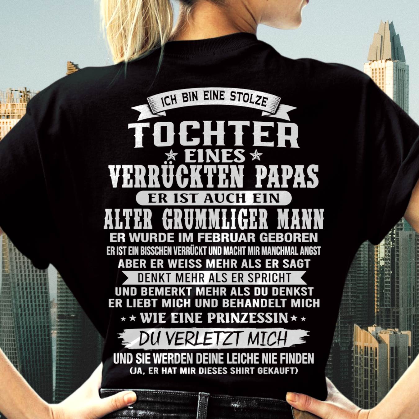 FEBRUAR / TOCHTER EINES VERRÜCKTEN PAPAS SHIRT - GESCHENK VOM PAPA  - TLEE02 (SKU2606-230-02)