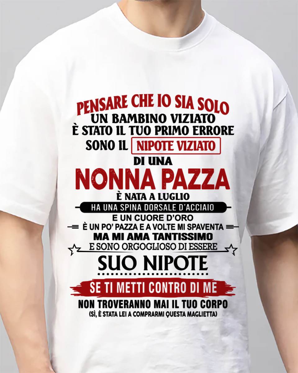NONNA PAZZA NATA A LUGLIO – NIPOTE VIZIATO – DALLA NONNA - TLEE07 (SKU2605-334-07)