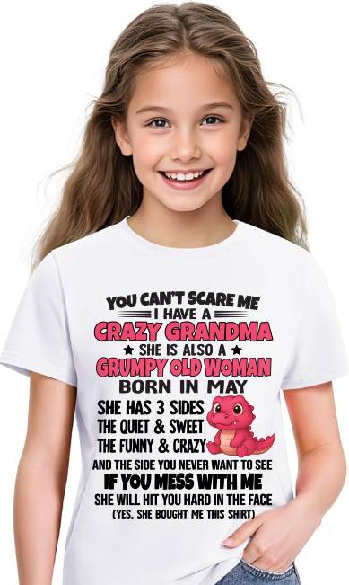 MAY - YOU CAN'T SCARE ME I HAVE A CRAZY GRANDMA - FROM GRANDMA - TLEE05 (SKU09-114-05)