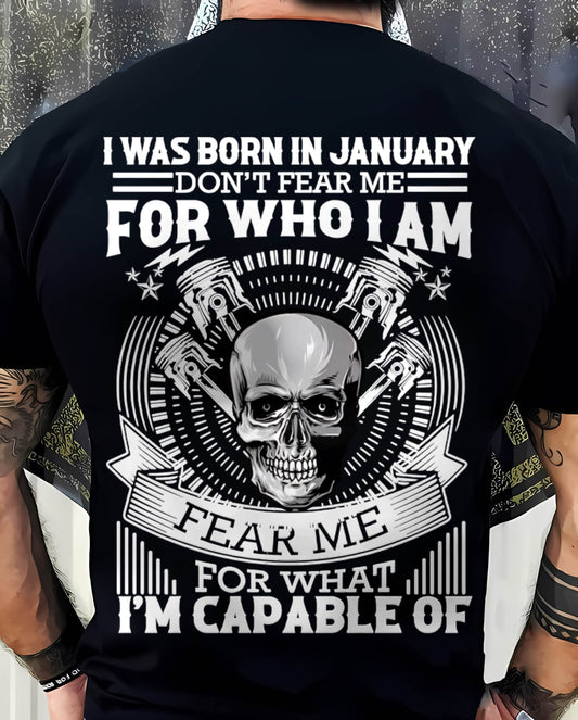 JANUARY – DON’T FEAR ME FOR WHO I AM, FEAR ME FOR WHAT I’M CAPABLE OF - FOR MAN - TLEE01 (SKU2604-199-01)