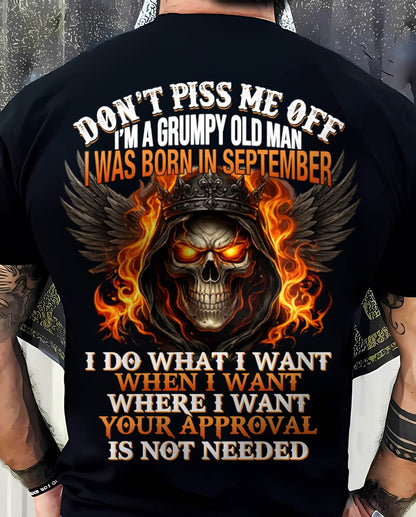 SEPTEMBER BORN – DON’T PISS ME OFF, I DO WHAT I WANT - FOR MAN - TLEE09 (SKU2603-332-09)