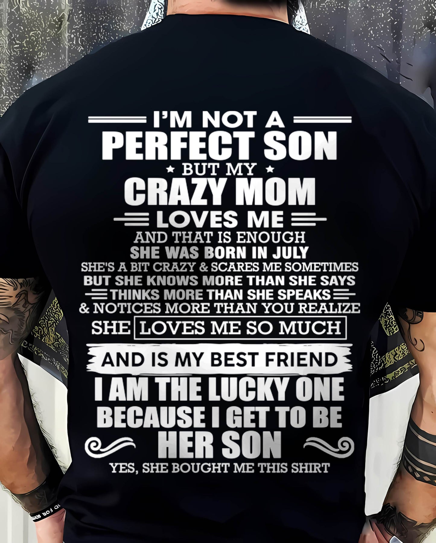 JULY MOM - SHE MAY BE CRAZY BUT SHE LOVES ME UNCONDITIONALLY - FROM MOM - TLEE07 (SKU2604-84-07)
