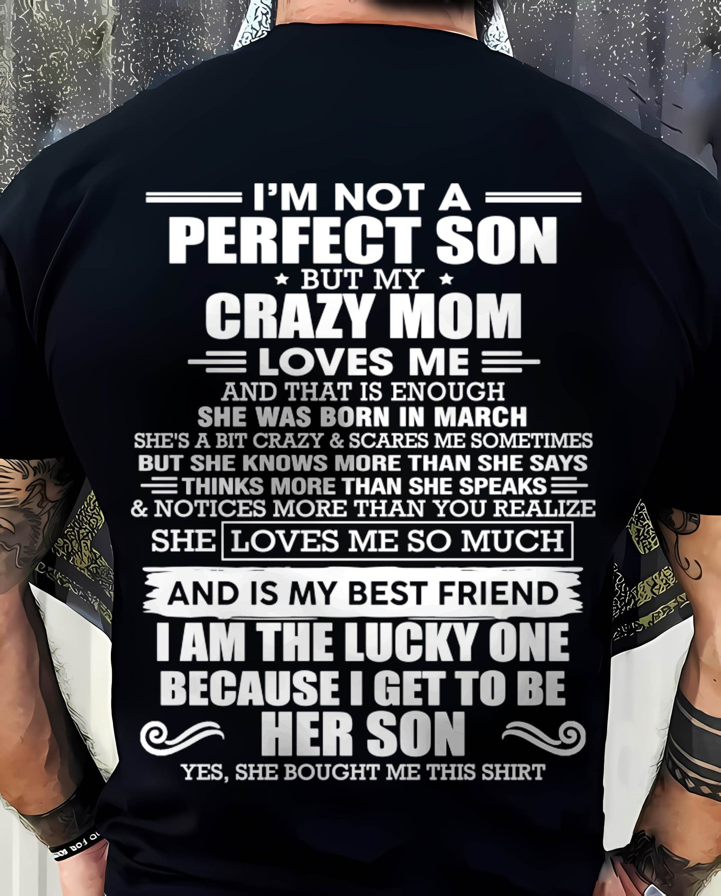 MARCH MOM - SHE MAY BE CRAZY BUT SHE LOVES ME UNCONDITIONALLY - FROM MOM - TLEE03 (SKU2604-84-03)