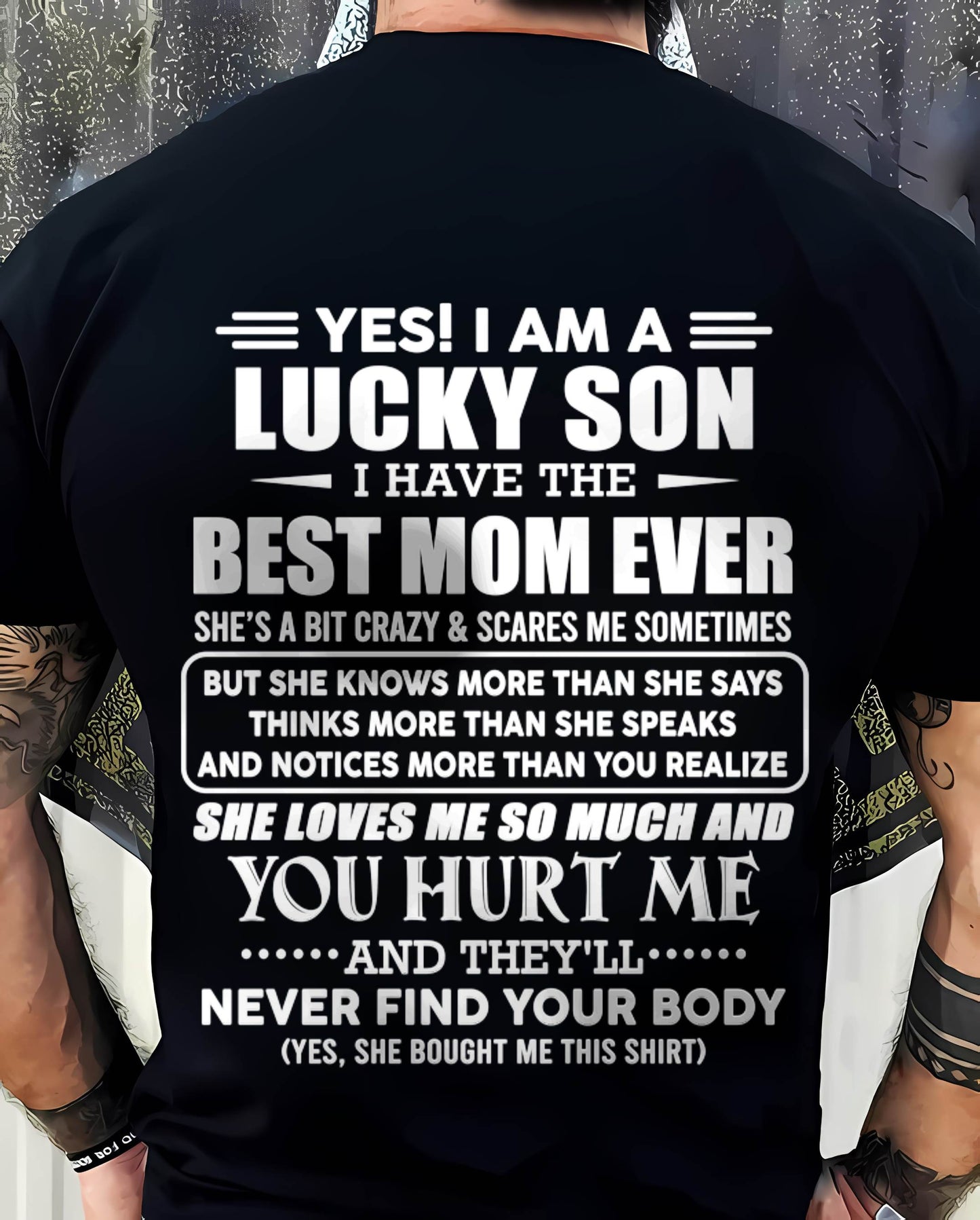 YES! I AM A LUCKY SON I HAVE THE BEST MOM EVER - FROM MOM - TLEE00 (SKU2603-145-00)