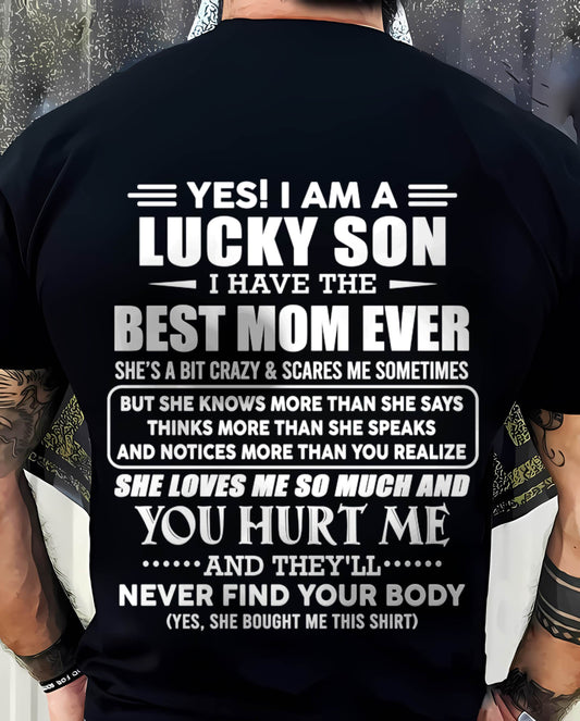 YES! I AM A LUCKY SON I HAVE THE BEST MOM EVER - FROM MOM - TLEE00 (SKU2603-145-00)