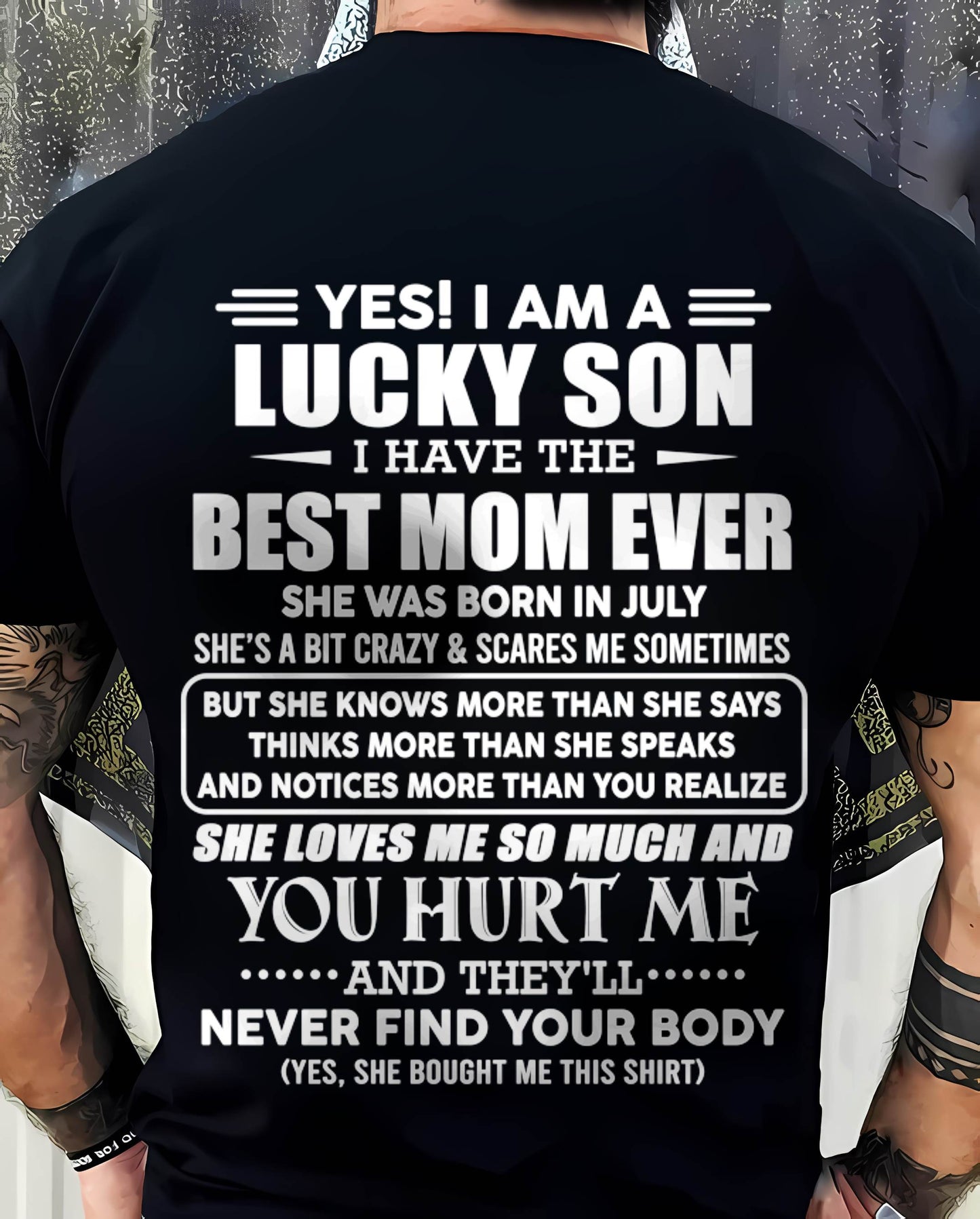 JULY - YES! I AM A LUCKY SON I HAVE THE BEST MOM EVER - FROM MOM - TLEE07 (SKU2603-145-07)