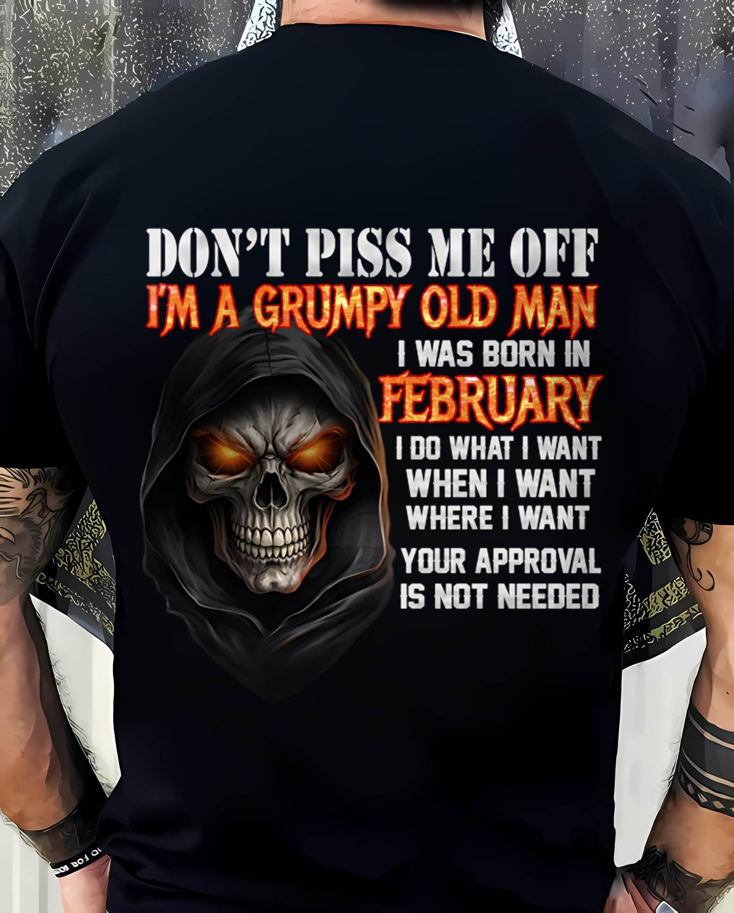 FEBRUARY BORN GRUMPY OLD MAN SKULL T-SHIRT – FUNNY ATTITUDE SHIRT - FOR MAN - TLEE02 (SKU2603-323-02)