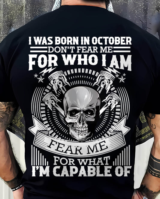 OCTOBER – DON’T FEAR ME FOR WHO I AM, FEAR ME FOR WHAT I’M CAPABLE OF - FOR MAN - TLEE10 (SKU2604-199-10)
