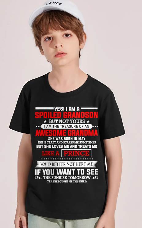MAY - SPOILED GRANDSON BUT NOT YOURS – PROUD TREASURE OF AN AWESOME GRANDMA - FROM GRANDMA - TLEE05 (SKU2604-186-05)
