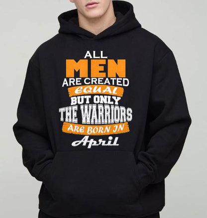 APRIL WARRIORS ARE NOT CREATED, THEY ARE BORN - FOR MAN - TLEE04 (SKU2605-59-04)