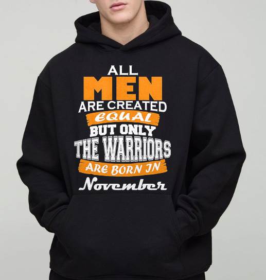 NOVEMBER WARRIORS ARE NOT CREATED, THEY ARE BORN - FOR MAN - TLEE11 (SKU2605-59-11)