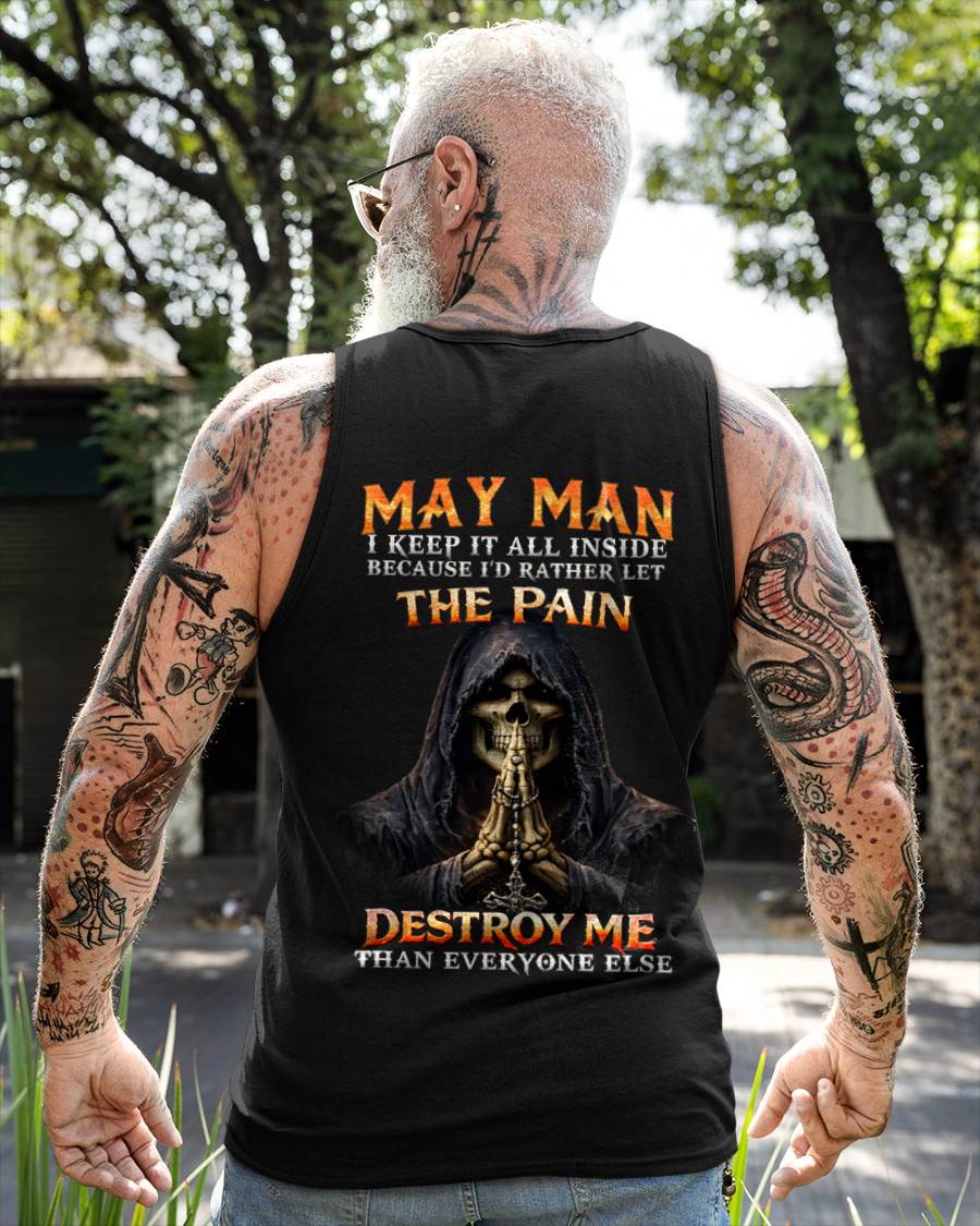 MAY MAN THE PAIN DESTROYS ME - FOR MAN - TLEE05 (SKU2606-116-05)