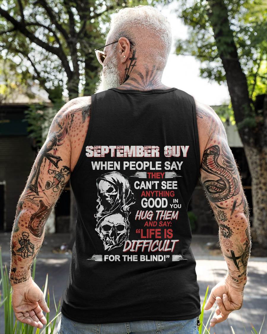 SEPTEMBER GUY - WHEN THEY CAN’T SEE ANYTHING GOOD IN YOU - FOR MAN - TLEE09 (SKU12-253-09)