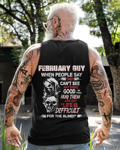 FEBRUARY GUY - WHEN THEY CAN’T SEE ANYTHING GOOD IN YOU - FOR MAN - TLEE02 (SKU12-253-02)