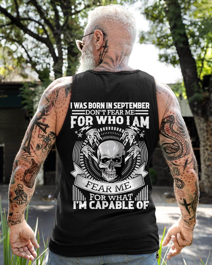 SEPTEMBER – DON’T FEAR ME FOR WHO I AM, FEAR ME FOR WHAT I’M CAPABLE OF - FOR MAN - TLEE09 (SKU2604-199-09)