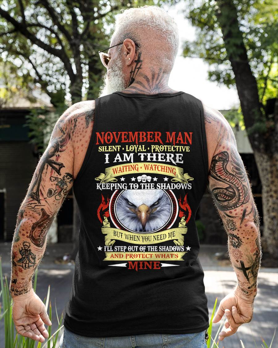NOVEMBER MAN - SILENT LOYAL PROTECTIVE I AM THERE WAITING WATCHING KEEPING TO THE SHADOWS - FOR MAN - TLEE11 (SKU2602-62-11)