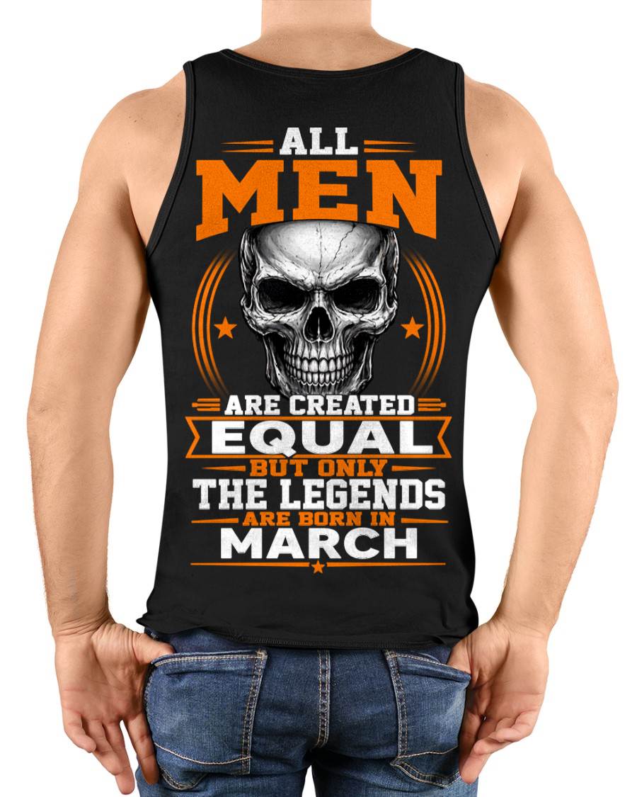 MARCH BORN – NOT JUST MEN, BUT LEGENDS - FOR MAN - TLEE03 (SKU2604-310-03)