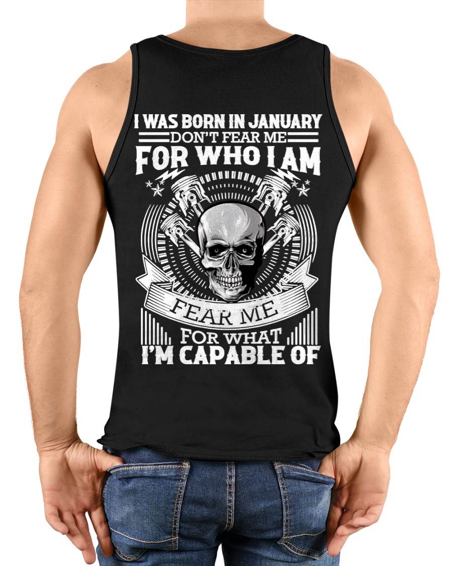JANUARY – DON’T FEAR ME FOR WHO I AM, FEAR ME FOR WHAT I’M CAPABLE OF - FOR MAN - TLEE01 (SKU2604-199-01)
