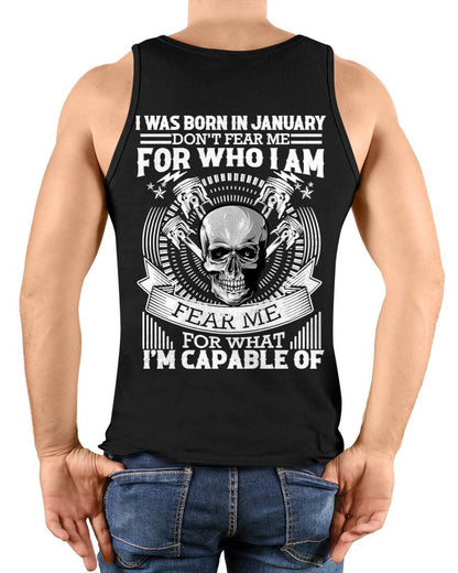 JANUARY – DON’T FEAR ME FOR WHO I AM, FEAR ME FOR WHAT I’M CAPABLE OF - FOR MAN - TLEE01 (SKU2604-199-01)