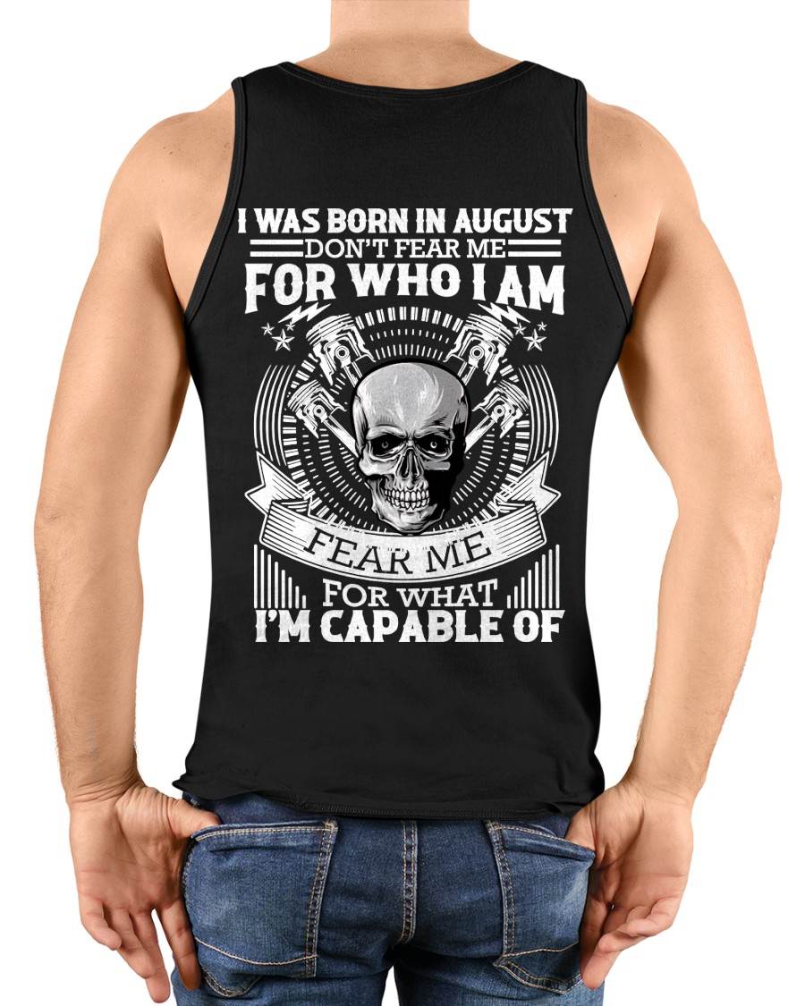 AUGUST – DON’T FEAR ME FOR WHO I AM, FEAR ME FOR WHAT I’M CAPABLE OF - FOR MAN - TLEE08 (SKU2604-199-08)