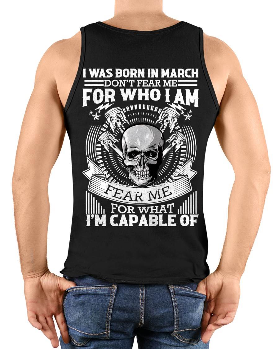 MARCH – DON’T FEAR ME FOR WHO I AM, FEAR ME FOR WHAT I’M CAPABLE OF - FOR MAN - TLEE03 (SKU2604-199-03)
