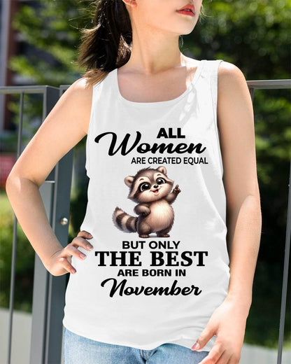 NOVEMBER BORN WOMEN ARE THE BEST - FOR WOMEN - TLEE11 (SKU2604-78-11)