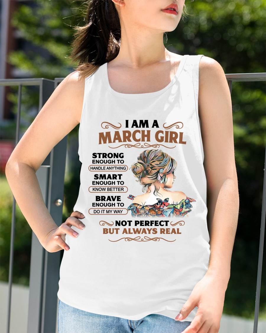 MARCH – INSPIRATIONAL WOMEN’S SHIRT NOT PERFECT BUT REAL - FOR WOMEN - TLEE03 (SKU2604-159-03)