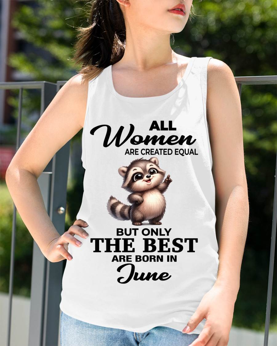 JUNE BORN WOMEN ARE THE BEST - FOR WOMEN - TLEE06 (SKU2604-78-06)