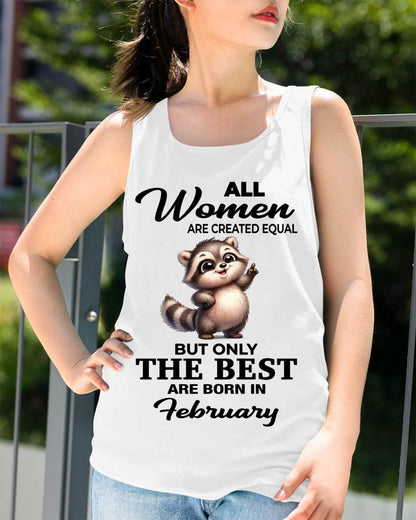 FEBRUARY BORN WOMEN ARE THE BEST - FOR WOMEN - TLEE02 (SKU2604-78-02)