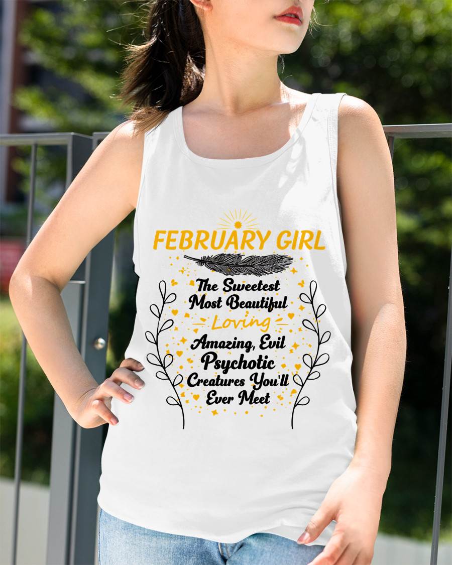 FEBRUARY GIRL – SWEET, BEAUTIFUL & A LITTLE PSYCHOTIC - FOR WOMEN - TLEE02 (SKU2603-297-02)