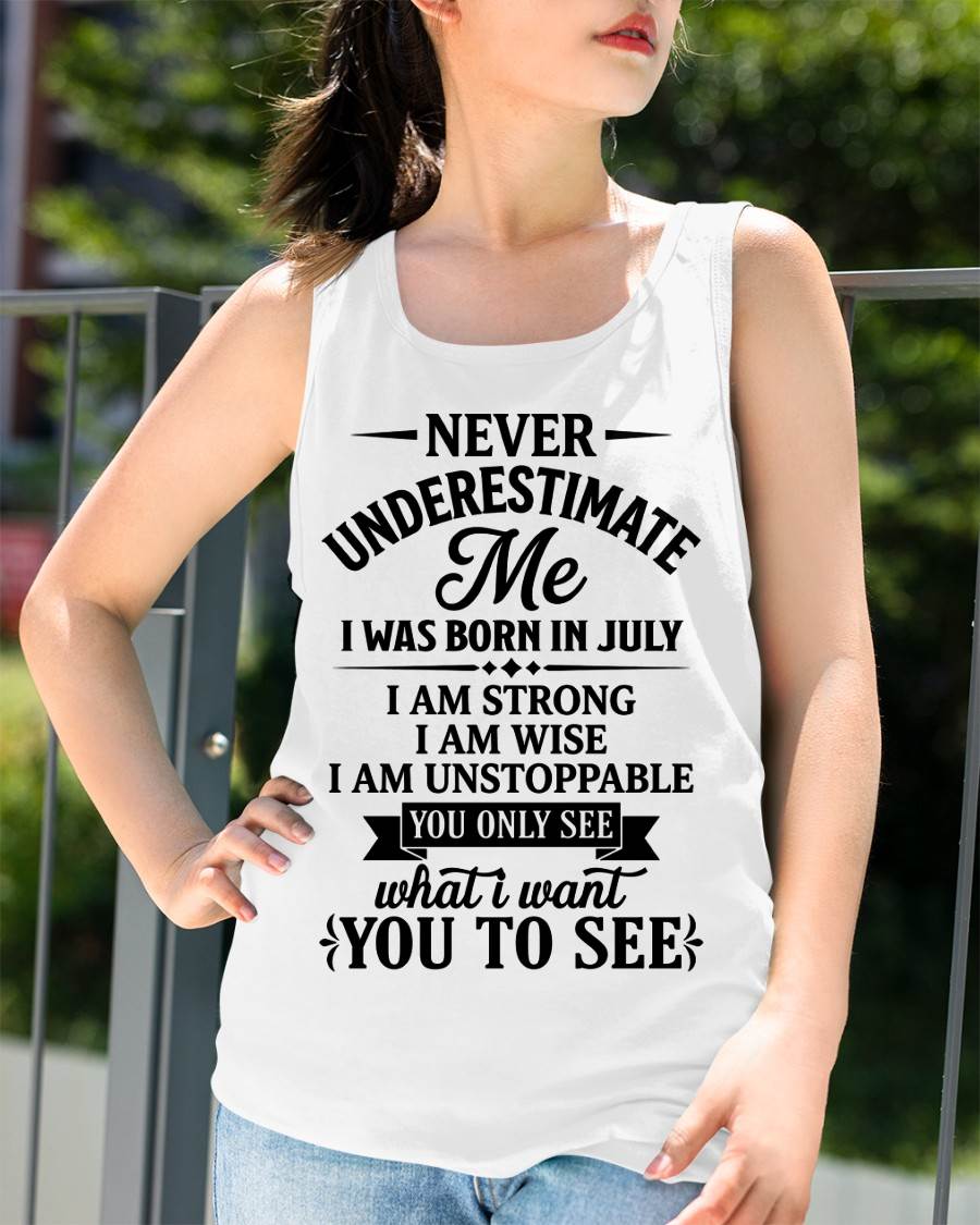 JULY GIRL – NEVER UNDERESTIMATE ME - FOR WOMEN - TLEE07 (SKU2606-91-07)