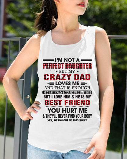 I'M NOT A PERFECT DAUGHTER BUT MY CRAZY DAD - FROM DAD - TLEE00 (SKU26T-01-14-00)