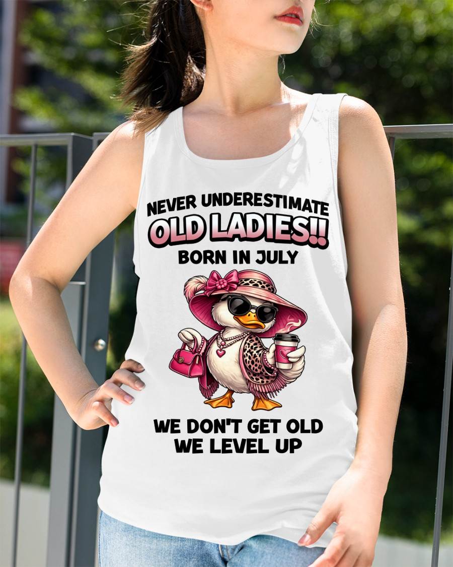 JULY LADIES – WE DON’T GET OLD, WE LEVEL UP - FOR WOMEN - TLEE07 (SKU2604-35-07)