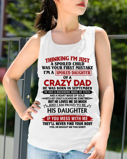 SEPTEMBER - THINKING I'M JUST A SPOILED CHILD WAS YOUR FIRST MISTAKE  I’M A SPOILED DAUGHTER OF A CRAZY DAD - FROM DAD- TLEE09 (SKU12-281-09)