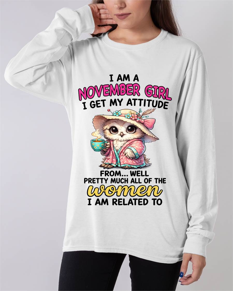 NOVEMBER GIRL – I GET MY ATTITUDE FROM MY FAMILY - FOR WOMEN - TLEE11 (SKU2604-294-11)