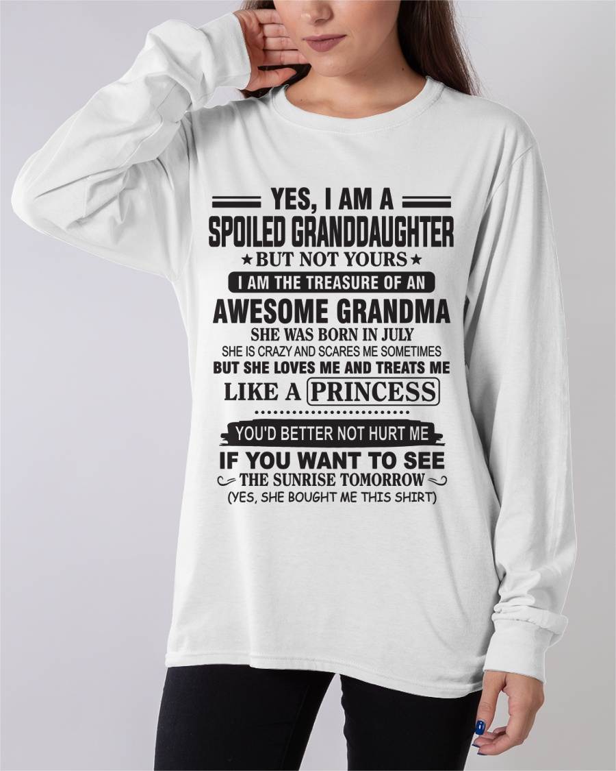 JULY - YES, I AM A SPOILED GRANDDAUGHTER BUT NOT YOURS I AM THE TREASURE OF AN AWESOME GRANDMA - FROM GRANDMA - TLEE07 (SKU10-104-07)