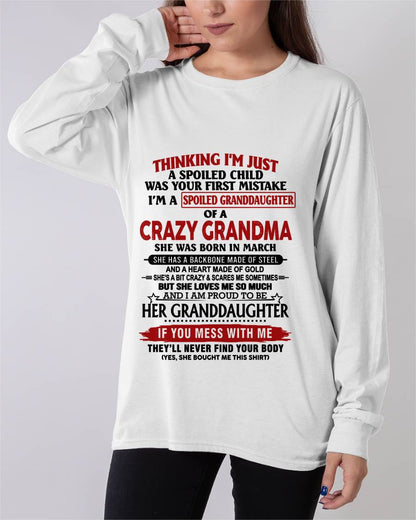 MARCH - THINKING I’M JUST A SPOILED CHILD WAS YOUR FIRST MISTAKE I’M A SPOILED GRANDDAUGHTER OF A CRAZY GRANDMA - FROM GRANDMA - TLEE03 (SKU12-324-03)