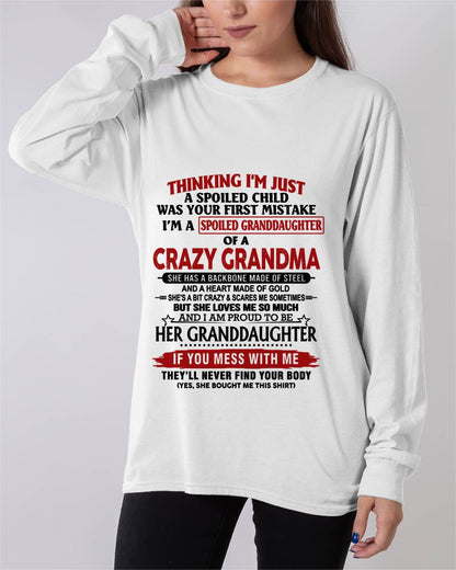 THINKING I’M JUST A SPOILED CHILD WAS YOUR FIRST MISTAKE I’M A SPOILED GRANDDAUGHTER OF A CRAZY GRANDMA - FROM GRANDMA - TLEE00 (SKU12-324-00)