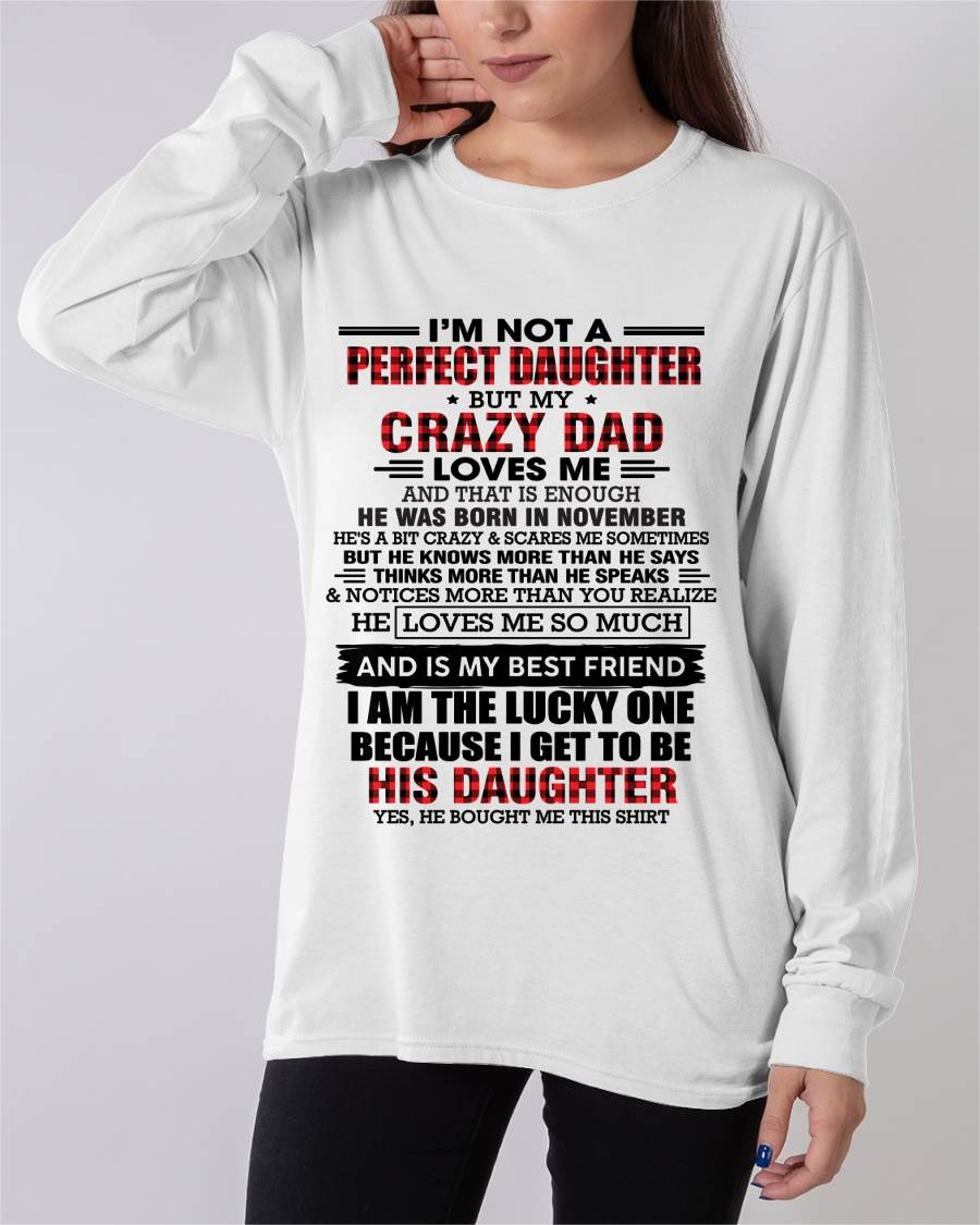 NOVEMBER - I MAY NOT BE PERFECT BUT I AM FOREVER LOVED BY MY CRAZY DAD - FROM DAD - TLEE11 (SKU2603-311-11)