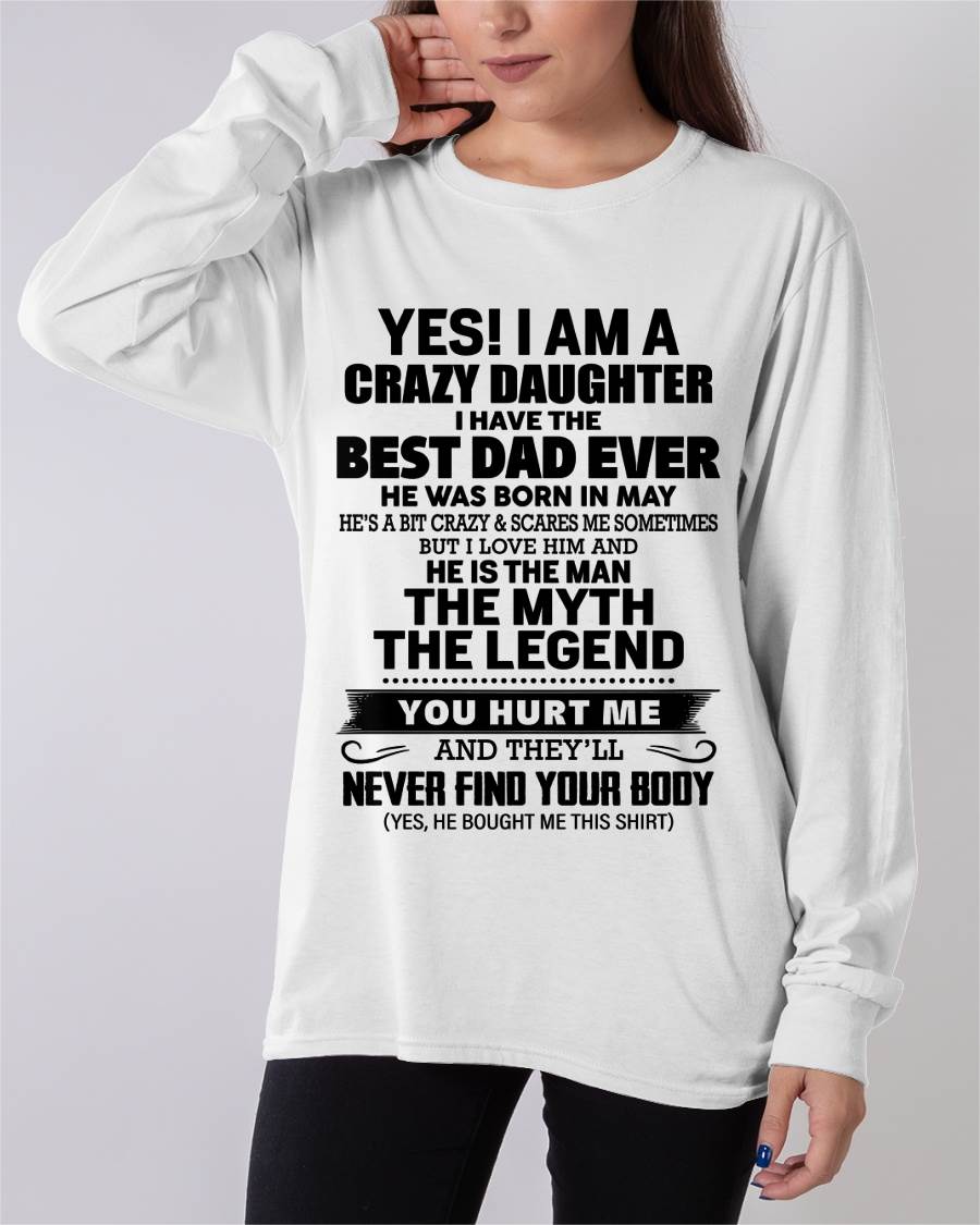 MAY - YES! I AM A CRAZY DAUGHTER I HAVE THE BEST DAD EVER - FROM DAD - TLEE05 (SKU2603-65-05)