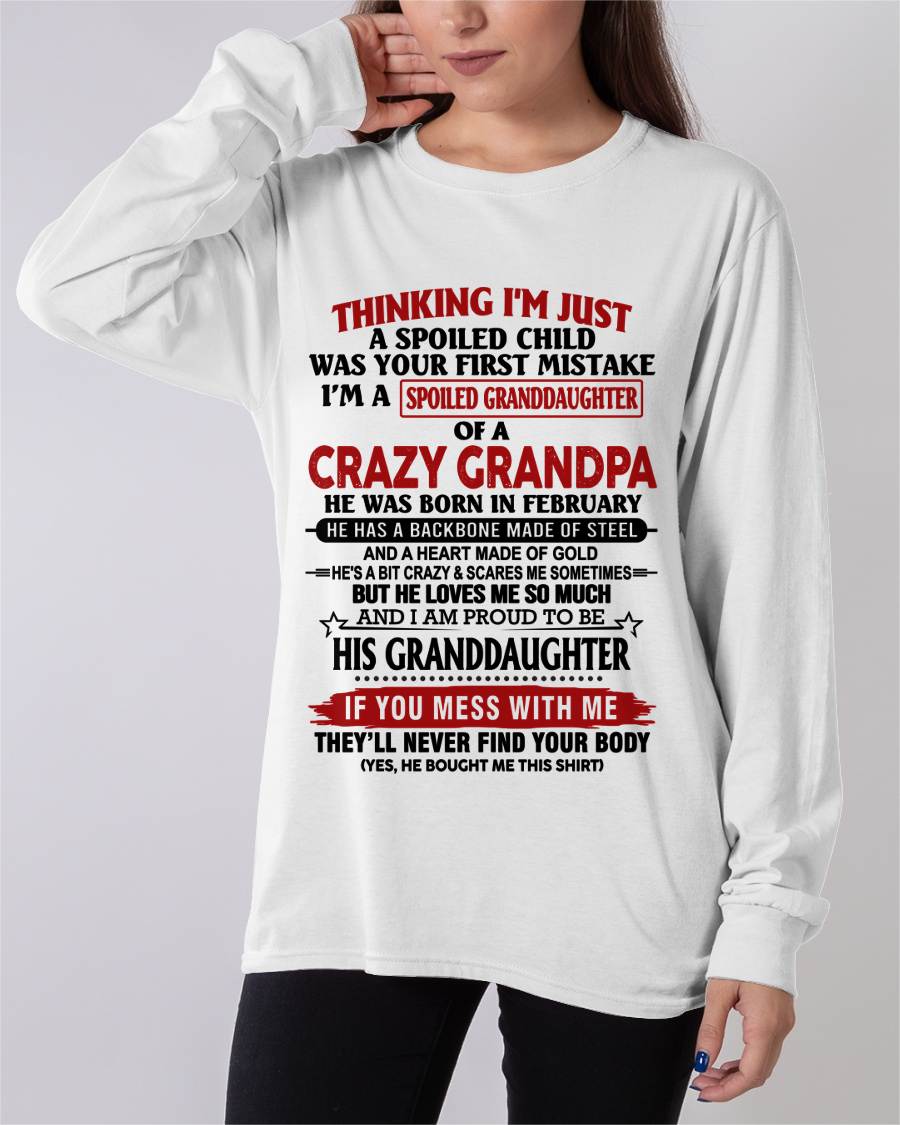 FEBRUARY - THINKING I’M JUST A SPOILED CHILD WAS YOUR FIRST MISTAKE  I’M A SPOILED GRANDDAUGHTER OF A  CRAZY GRANDPA - FROM GRANDPA - TLEE02 (SKU12-256-02)