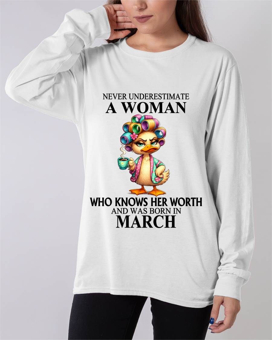 MARCH – NEVER UNDERESTIMATE A WOMAN WHO KNOWS HER WORTH - FOR WOMEN - TLEE03 (SKU2604-56-03)
