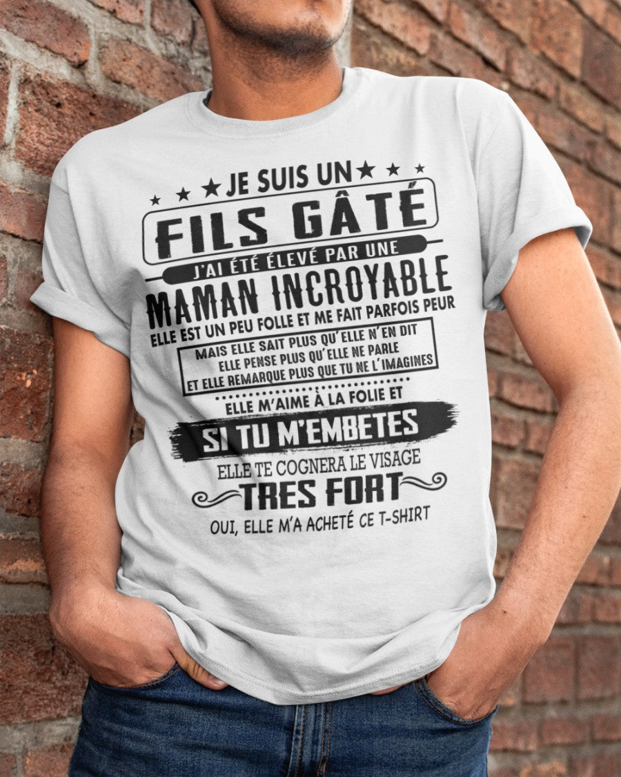 JE SUIS UN FILS GÂTÉ – CADEAU DE MAMAN INCROYABLE - fr00 / TLEE00