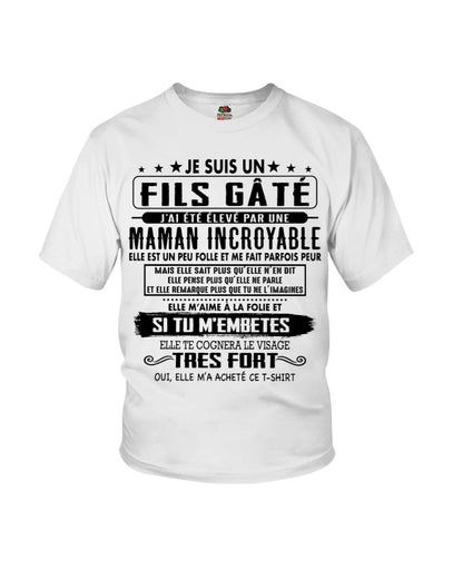 JE SUIS UN FILS GÂTÉ – CADEAU DE MAMAN INCROYABLE - fr00 / TLEE00